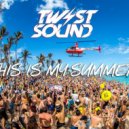 TWIST SOUND - This is my summer ()