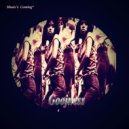 Goojness - Music\'s Coming* ()