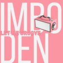 Imboden - Let Me Groove ()
