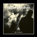 Oscar Sanchez - Rituale (Original Mix)