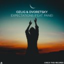 Ozlig & Dvoretsky & Pane - Expectations (feat. Pane) ()