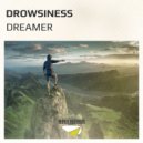 Drowsiness - Dreamer (Original Mix)