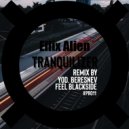 Ellix Alien - Tranquilizer (Feel Blackside Remix)