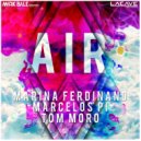 Marcelos Pi und Tom Moro feat. Marina Ferdinand - Air (Extended Edit)