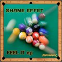 Shane Effet - Give a F. on It (Original Mix)