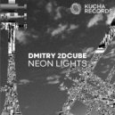 Dmitry 2dcube - Neon Lights ()