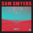 Sam Smyers - Say It