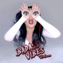 Ralana - Badass Vibes ()