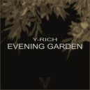 Y-rich - Evening Garden (Original Mix)