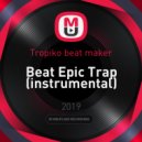 Tropiko beat maker - Beat Epic Trap