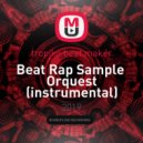 tropiko beat maker - Beat Rap Sample Orquest