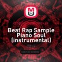 tropiko beat maker - Beat Rap Sample Piano Soul