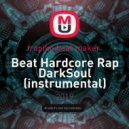 tropiko beat maker - Beat Hardcore Rap DarkSoul