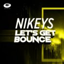Nikeys - Let\'s Get Bounce (Original Mix)