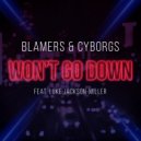 Blamers & Cyborgs & Luke Jackson-Miller - Won't Go Down (feat. Luke Jackson-Miller)