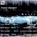 Tonal Ranger - Waves (No Superstar Remix)