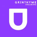 Grinthyme - Dreaming (Original Mix)
