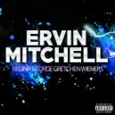 Ervin-Mitchell - Regina George Gretchen Wieners (Original Mix)