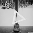 Lietto - All the World (Original Mix)