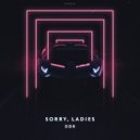 DDr - Sorry, Ladies (Original Mix)