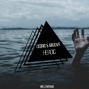 Cedric & Groove - Heroic