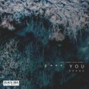 BRAQS - F*** You (Timmy Kos Remix)