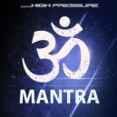 High-Pressure - Mantra (Original Mix)