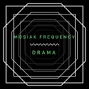 Mosiak-Frequency - Drama (Original Mix)