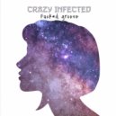 Crazy-Infected - Fucked Groove