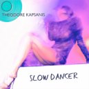 Theodore Kapsanis - Slow Dancer (Original Mix)