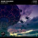Miami Children - Sometimes