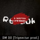 DM DO - В затёртых оригиналах (Tripnectar prod.)