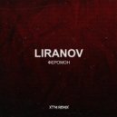LIRANOV - Феромон (XTM REMIX)