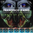 Francesco Kaino - Mirror of the soul