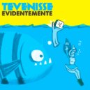 Tevenisse - Evidentemente