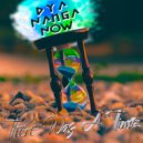 DyaNangaNow - There Was A Time