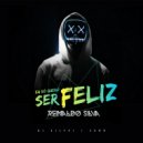 Reinaldo Silva - Eu Só Quero Ser Feliz