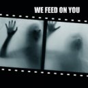 We Feed On You - Laid To Rest ()