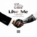 Elite Mafia - Like Me (Same O.G.) ()