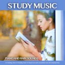 Study Music & Sounds & Rain Sounds & Einstein Study Music Academy - Background Piano Study Aid ()