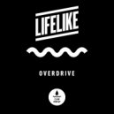 Lifelike - Overdrive