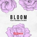 Kelsey Tegenkamp & TOFU Musik - Bloom (Original Mix)