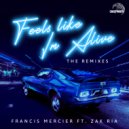 Francis Mercier & Zak Ria - Feels Like I'm Alive (feat. Zak Ria)