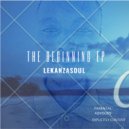 Lekanzasoul - The Beginning (Original Mix)