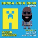 Docka  &  Rick Ross  - Burnin\' (feat. Rick Ross) (Mr Koolaid Remix)