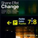 Shane Effet - Change (Original Mix)