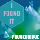 PhunkUnique - I found it (Original Mix)