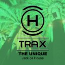 The Unique - Jack Da House