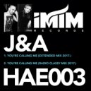 J&A - You\'re Calling Me (Radio Classy Mix)