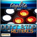 Taylite - Don\'t Stop (D33DO Remix)